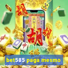 bet585 paga mesmo